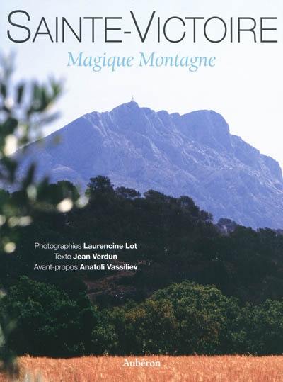 Sainte-Victoire : magique montagne