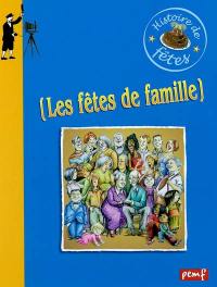 Les fêtes de famille