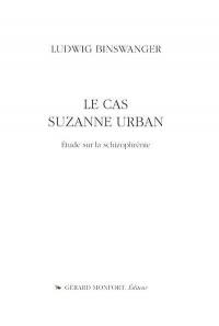 Le cas Suzanne Urban : étude sur la schizophrénie