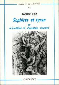 Sophiste et tyran ou le Problème du Prométhée enchaîné