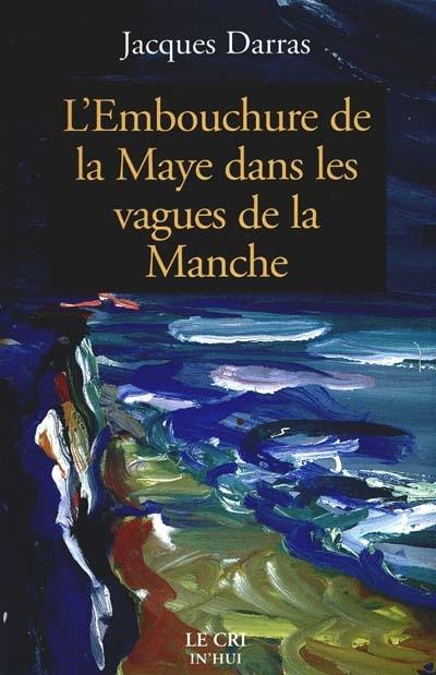 L'embouchure de la Maye dans les vagues de la Manche