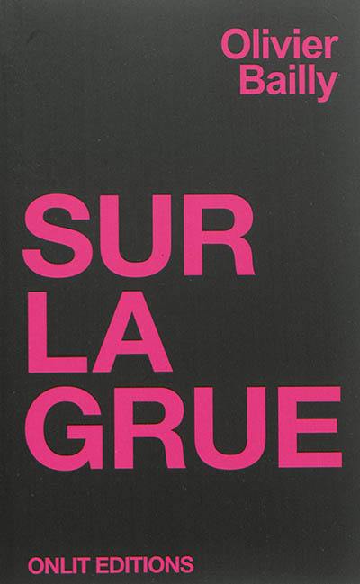 Sur la grue