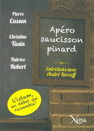 Apéro saucisson-pinard : coulisses et enjeux d'un rassemblement qui a secoué la France : entretiens menés par André Bercoff