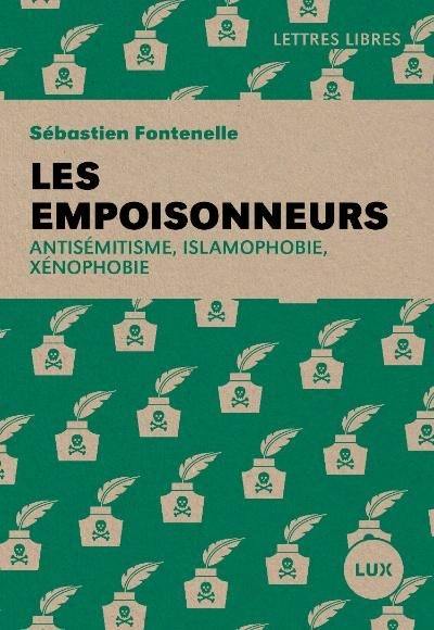 Les empoisonneurs : antisémitisme, islamophobie, xénophobie