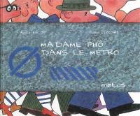 Madame Phô dans le métro