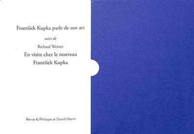 Frantisek Kupka parle de son art. En visite chez le nouveau Frantisek Kupka