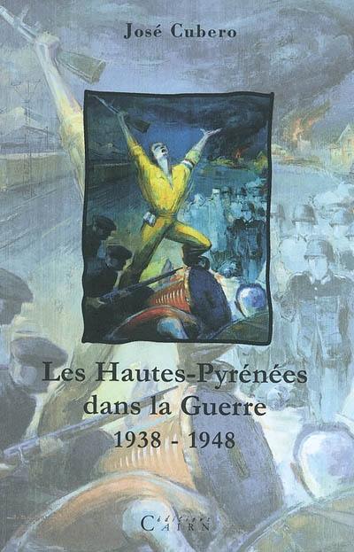 Les Hautes-Pyrénées dans la guerre, 1938-1948