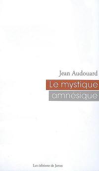 Le mystique amnésique