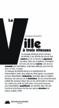 La ville à trois vitesses : et autres essais