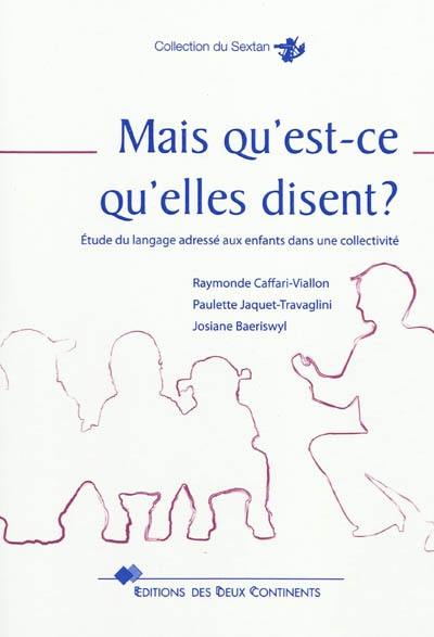 Mais qu'est-ce qu'elles disent ? : étude du langage adressé aux enfants dans une collectivité