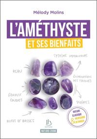 L'améthyste et ses bienfaits