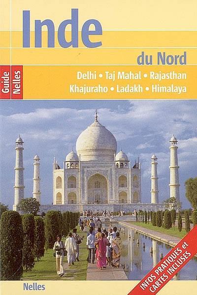 Inde du Nord : Delhi, Taj Mahal, Rajasthan, Khajuraho, Ladakh, Himalaya