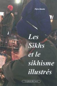 Les sikhs et le sikhisme illustrés