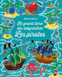 Le grand livre des labyrinthes. Les pirates