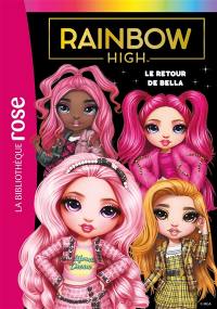 Rainbow High. Vol. 9. Le retour de Bella