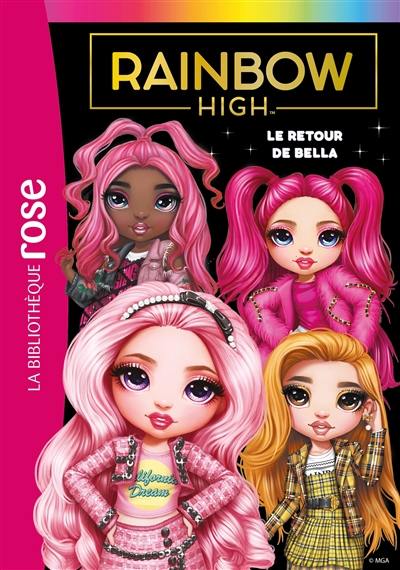 Rainbow High. Vol. 9. Le retour de Bella