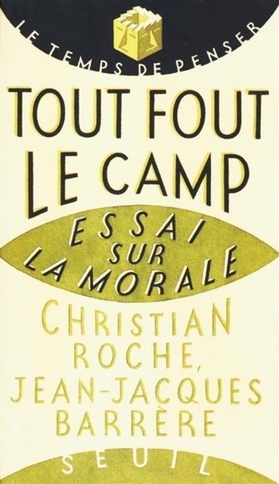 Tout fout le camp ? : essai sur la morale