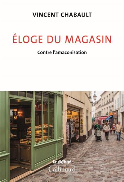 Eloge du magasin : contre l'amazonisation