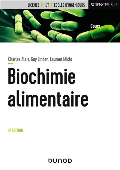 Biochimie alimentaire : licence, IUT, écoles d'ingénieurs