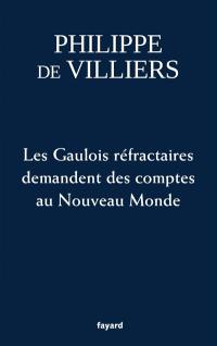 Les Gaulois réfractaires demandent des comptes au nouveau monde