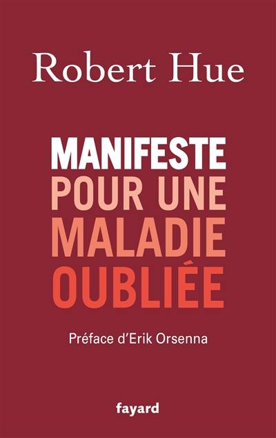 Manifeste pour une maladie oubliée