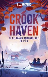 Crookhaven. Vol. 3. Le grand cambriolage de l'île