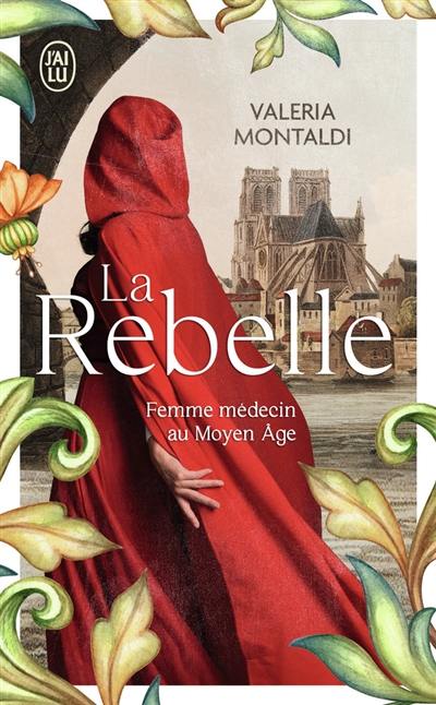 La rebelle : femme médecin au Moyen Age