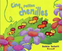 Cinq petites chenilles