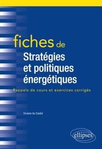 Fiches de stratégies et politiques énergétiques : rappels de cours et exercices corrigés