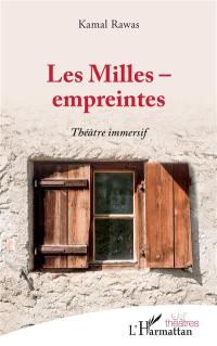 Les milles-empreintes : théâtre immersif