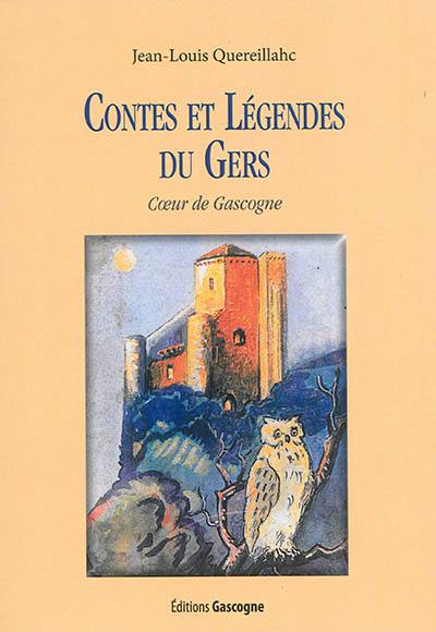 Contes et légendes du Gers : coeur de Gascogne