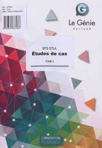 BTS GTLA : études de cas. Vol. 2