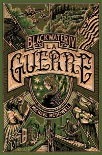 Blackwater : l'épique saga de la famille Caskey. Vol. 4. La guerre