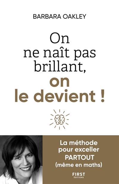 On ne nait pas brillant, on le devient !