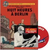 Les aventures de Blake et Mortimer : d'après les personnages d'Edgar P. Jacobs. Vol. 29. Huit heures à Berlin