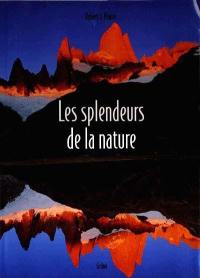 Les splendeurs de la nature : un voyage fantastique parmi les beautés naturelles de la planète