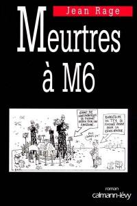 Meurtres à M6