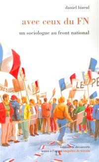 Avec ceux du FN : un sociologue au front national