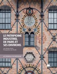 Le patrimoine industriel de Paris et ses environs