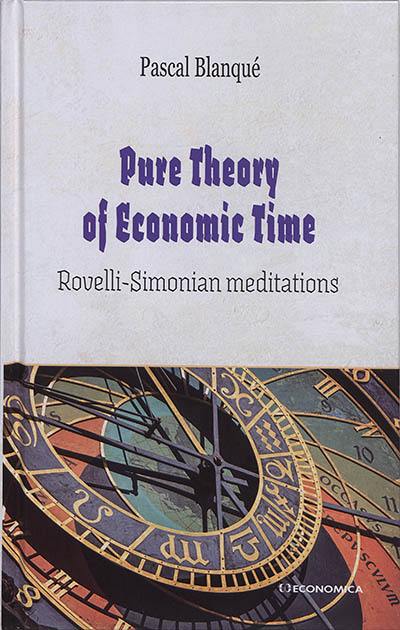 Pure theory of economic time : rovelli-simonian meditations