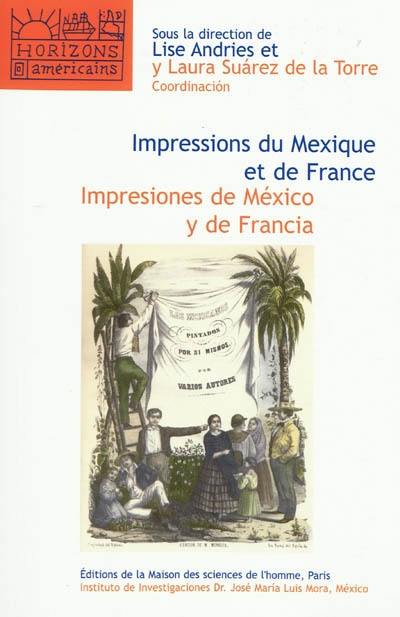 Impressions du Mexique et de France : imprimés et transferts culturels au XIXe siècle. Impresiones de Mexico y de Francia : edicion y transferencias culturales en el sigle XIX