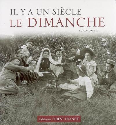 Il y a un siècle, le dimanche