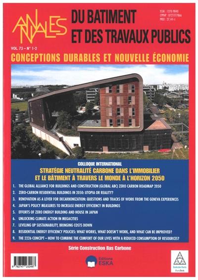 Annales du bâtiment et des travaux publics, n° 1-2 (2021). Conceptions durables et nouvelle économie : Stratégie neutralité carbone dans l'immobilier et le bâtiment à travers le monde à l'horizon 2050 : colloque international