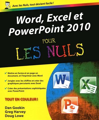 Word, Excel, PowerPoint 2010 pour les nuls