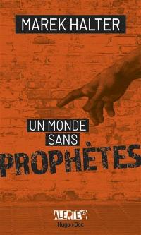 Un monde sans prophètes