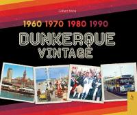 Dunkerque vintage : 1960, 1970, 1980, 1990