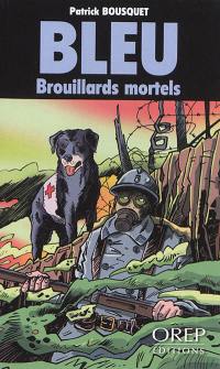 Bleu. Brouillards mortels