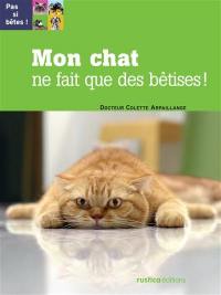 Mon chat ne fait que des bêtises !