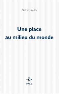 Une place au milieu du monde