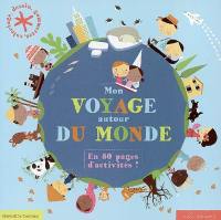 Mon voyage autour du monde : en 80 pages d'activités !